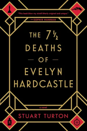 The 7 1/2 Deaths of Evelyn Hardcastle Paperback  May 7, 2019